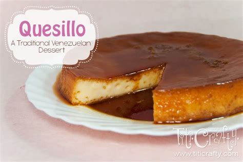 Quesillo, a Traditional Venezuelan Dessert | The Crafting Nook