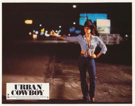 Urban Cowboy Movie Quotes. QuotesGram