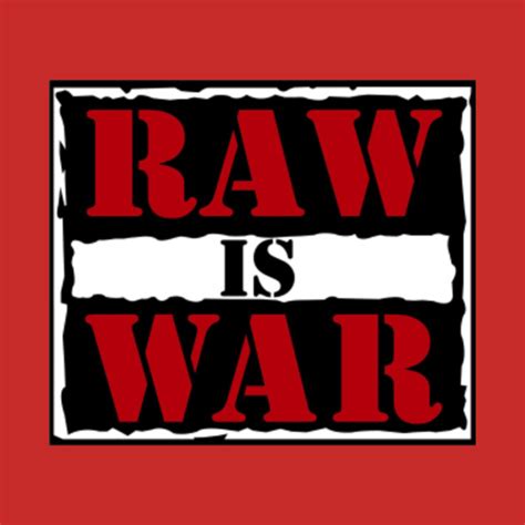 Raw Is War - Raw Is War - T-Shirt | TeePublic