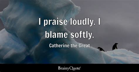 Catherine The Great Quote : 8 Catherine The Great Quotes To Inspire ...