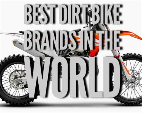 What Are the Best Dirt Bike Brands in the World?