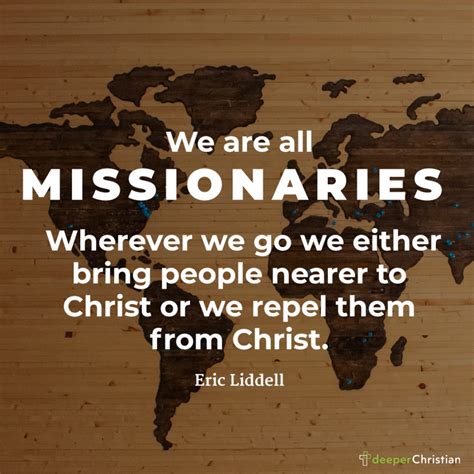 You are a missionary – Eric Liddell | Deeper Christian Quotes