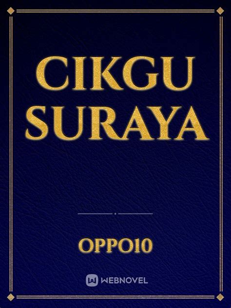 Cikgu Suraya - Oppo10 - WebNovel