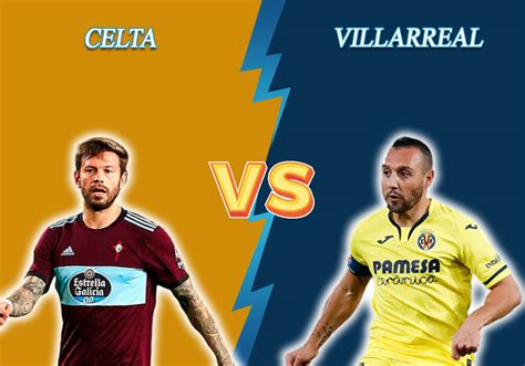 Celta vs Villarreal: prediction for 13.06.2020 | Bettonus