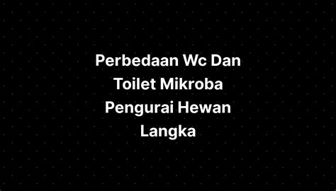 Perbedaan Wc Dan Toilet Mikroba Pengurai Hewan Laut Vector (video ...