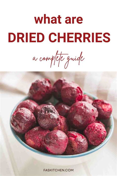 Dried Cherries 101: Nutrition, Benefits, How To Use, Buy, Store | Dried Cherries: A Complete ...