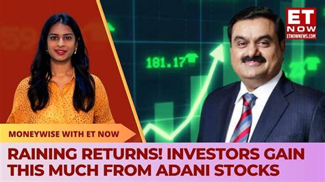 Adani Stock Surge: If You Invested In Adani Stocks In Feb'23, You Would ...