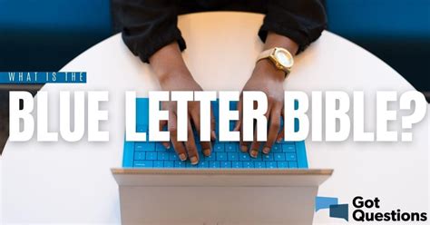 What is the Blue Letter Bible? | GotQuestions.org