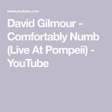 David Gilmour - Comfortably Numb (Live At Pompeii) - YouTube | David ...