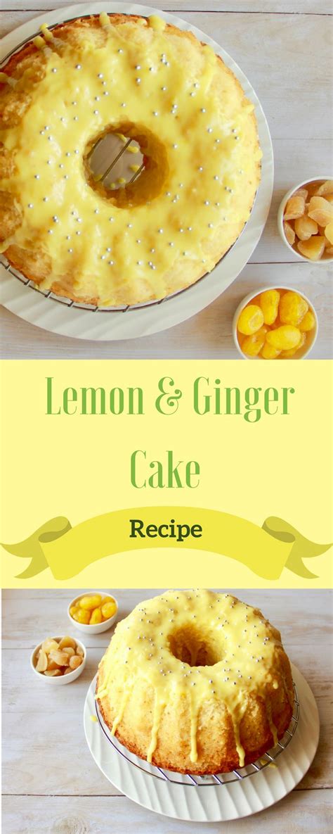 Lemon & Ginger Cake | Ginger desserts, Lemon ginger cake recipe, Ginger ...