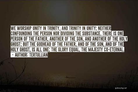 Top 4 Tertullian Trinity Quotes & Sayings