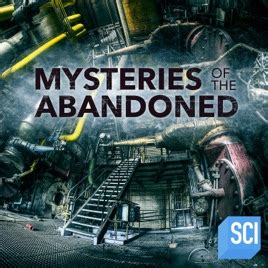 ‎Mysteries of the Abandoned, Season 5 on iTunes