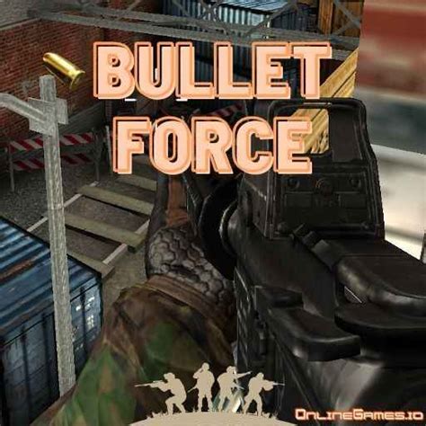 Bullet Force - Play on OnlineGames.io