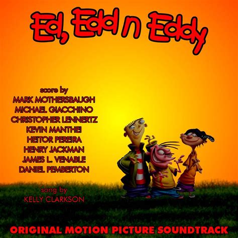 Ed, Edd n Eddy: The Movie (2023) Soundtrack by JohnW3245 on DeviantArt