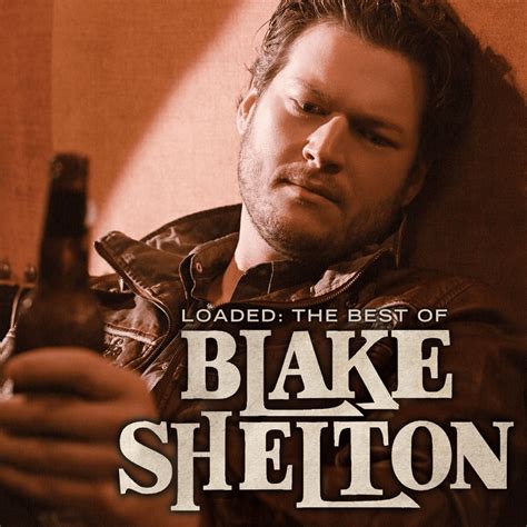 Blake Shelton – Kiss My Country Ass Lyrics | Genius Lyrics