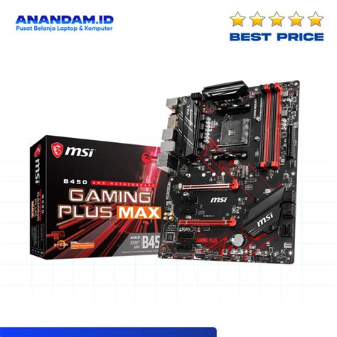 MSI B450 GAMING PLUS MAX – RYZEN 3000 READY – Anandam.id