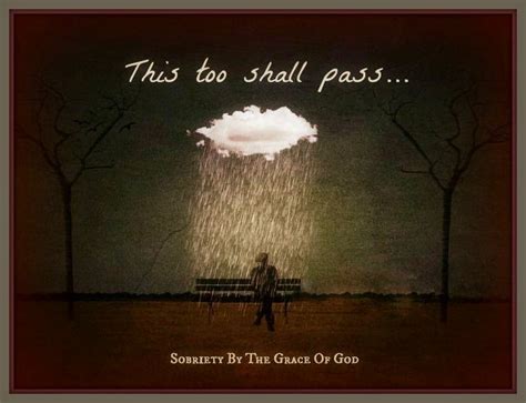 This too shall pass... - Quotes