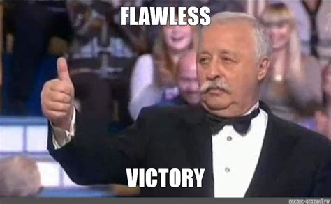 Meme: "FLAWLESS VICTORY" - All Templates - Meme-arsenal.com