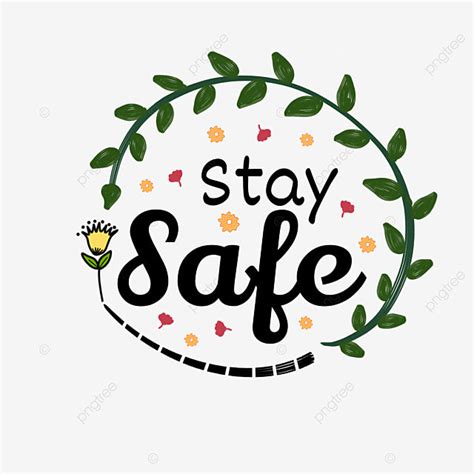 Stay Safe Clipart PNG Images, Stay Safe Lettering Idea For Free ...