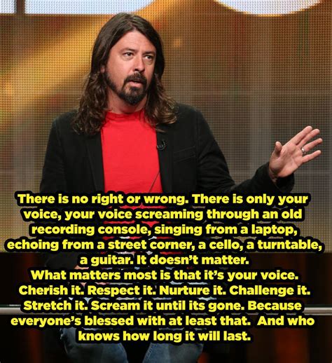 When he encouraged people to make the most of their unique talents. | Dave grohl quotes, Dave ...