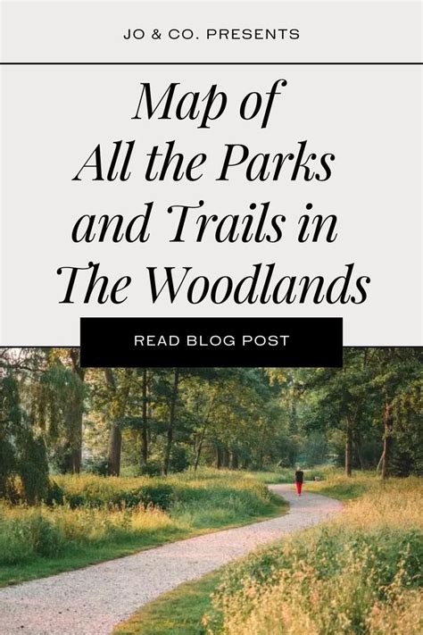 Map of All the Parks and Trails in The Woodlands | Woodlands, Woodland ...