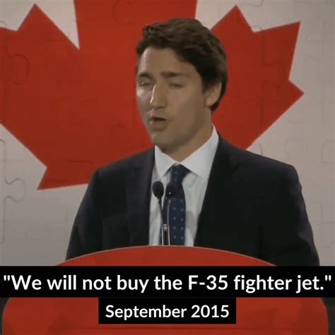 "We will not buy the F-35 fighter jet." | Justin Trudeau said he would NEVER buy the F-35. The ...