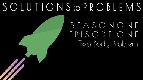 Solutions to Problems 101: Two Body Problem - YouTube