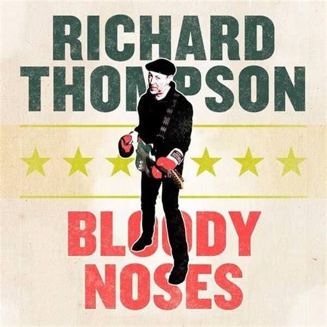 Richard Thompson - Bloody Noses Lyrics and Tracklist | Genius