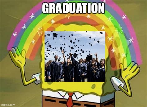 Graduation? - Imgflip