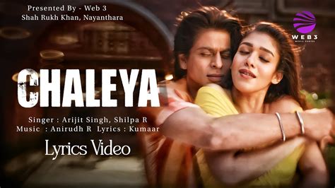 Chaleya (LYRICS) - Jawan | Shah Rukh Khan | Nayanthara | Atlee | Anirudh | Arijit S, Shilpa R ...