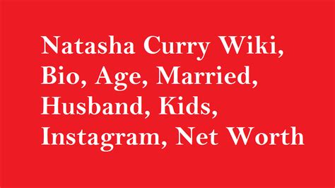 Natasha Curry Wiki, Bio, Age, Married, Husband, Kids, Net Worth