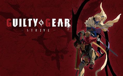 Guilty Gear -Strive- Review – Strive to Excellence