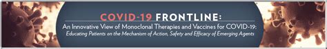 COVID-19 Frontline:An Innovative View of Monoclonal Therapies and ...