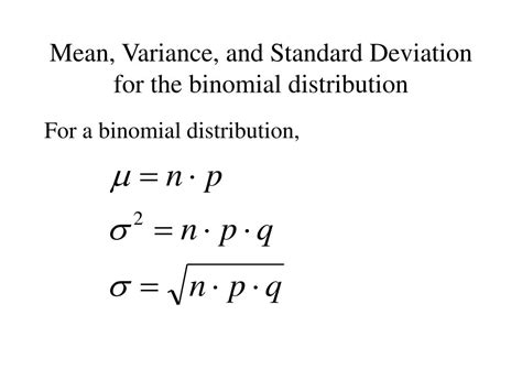 PPT - Mean, Variance, and Standard Deviation for the binomial distribution PowerPoint ...