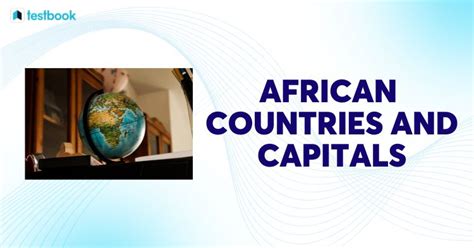 African Countries And Capitals: Get List of all 54 Countries here