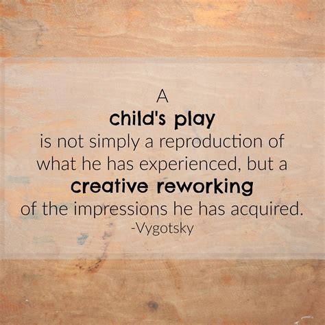 Image result for vygotsky quote | Quotes, Kids playing, Development