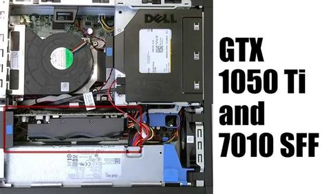 Can you use GTX 1050 Ti Low profile and OptiPlex 7010 SFF? | Hardware ...