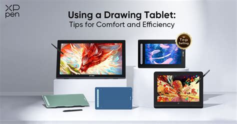 Using a Drawing Tablet: Tips for Comfort and Efficiency | XPPen