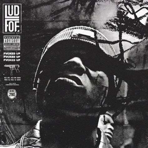 Lud Foe – Fvcked Up | Hip hop and r&b, Hip hop albums, Latest hip hop songs