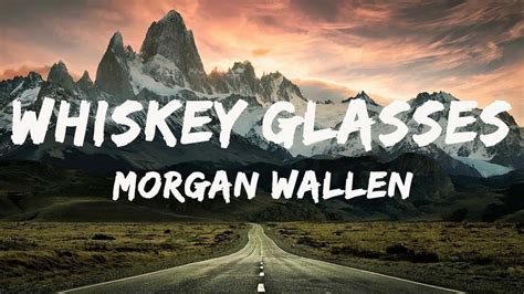 Morgan Wallen - Whiskey Glasses ( Lyric Video ) | Luke Combs, Chris Stapleton - YouTube