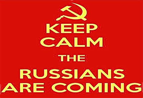 The Russians Are Coming