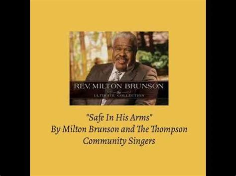 "Safe In His Arms" By Milton Brunson and The Thompson Community Singers ...