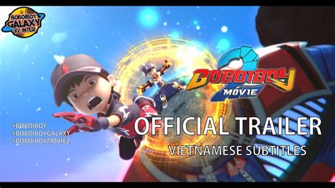 (Vietsub) BoBoiBoy Movie 2 Official Trailer - YouTube