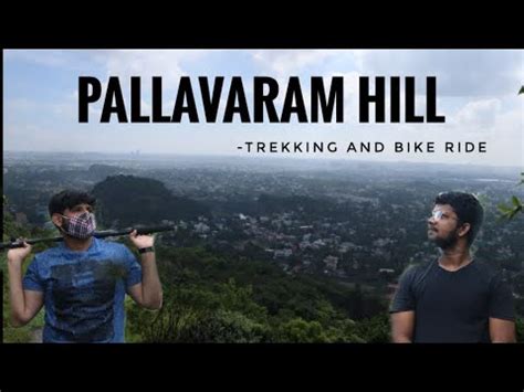 Pallavaram Hill - Trekking and Bike Ride - YouTube