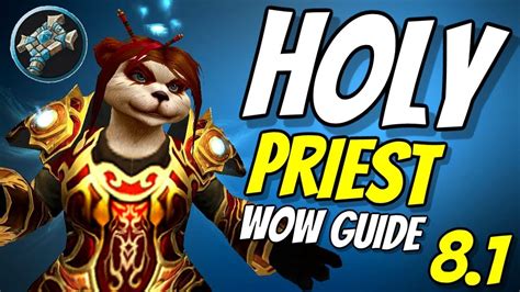 Holy Priest PvE Guide 8.1 | Talents & Rotation & Stats | World of Warcraft Battle for Azeroth ...