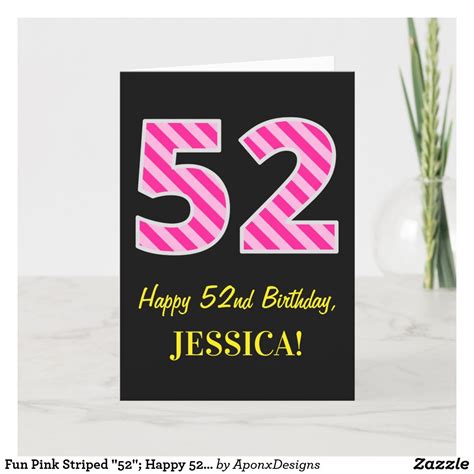 Fun Pink Striped "52"; Happy 52nd Birthday; Name Card | Zazzle.com in 2020 | Happy 52 birthday ...