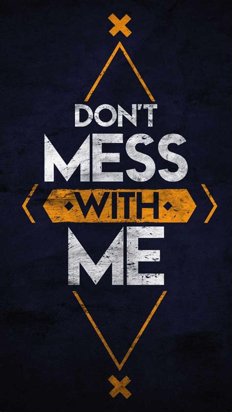 Dont Mess With Me IPhone Wallpaper - IPhone Wallpapers : iPhone ...