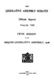 The Legislative Assembly Debates Official Report Vol-viii (1926) : The ...