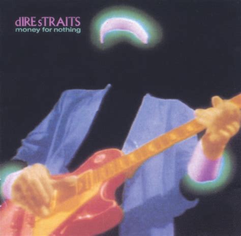 Money for Nothing Album by Dire Straits | Lyreka