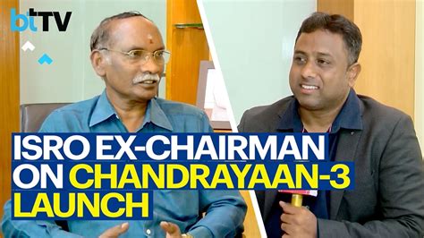 Exclusive: K Sivan, Ex Chairman, ISRO On Chandrayaan-3 - BT TV BusinessToday